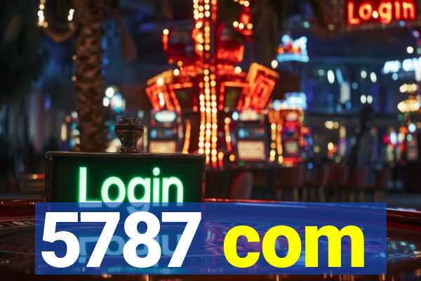 5787 com